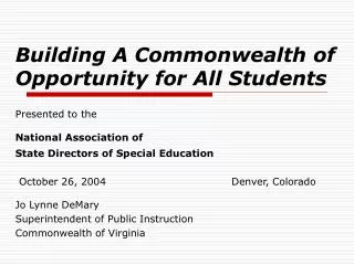 Building A Commonwealth of Opportunity for All Students