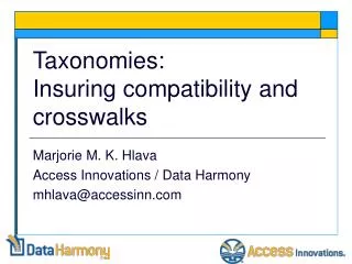 Taxonomies: Insuring compatibility and crosswalks