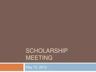 Scholarship Meeting