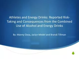 Athletes and Energy Drinks: Reported Risk-Taking and Consequences from the Combined Use of Alcohol and Energy Drinks