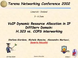 VoIP Dynamic Resource Allocation in IP DiffServ Domain: H.323 vs. COPS interworking Stefano Giordano, Michele Mancino, A