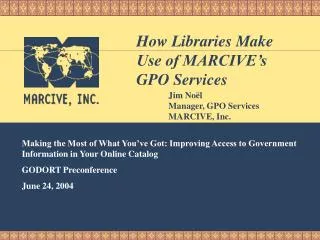 Making the Most of What You’ve Got: Improving Access to Government Information in Your Online Catalog GODORT Preconferen