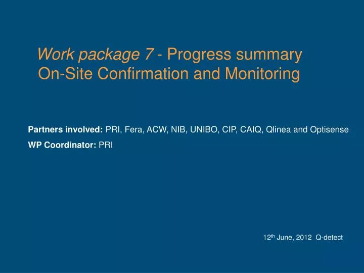 work package 7 progress summary on site confirmation and monitoring