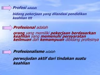 Profesi adalah bidang pekerjaan yang dilandasi pendidikan keahlian t tt