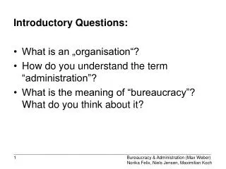 Introductory Questions: What is an „organisation“? How do you understand the term “administration”?