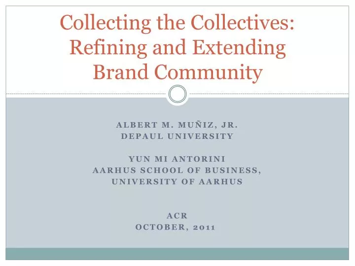 collecting the collectives refining and extending brand community
