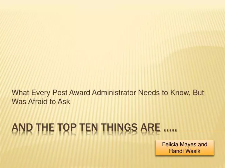 what every post award administrator needs to know but was afraid to ask