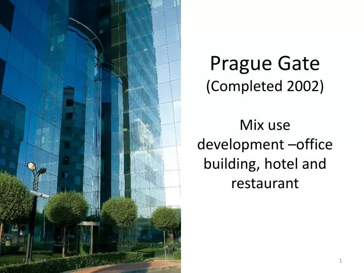 prague gate completed 2002 mix use development office building hotel and restaurant