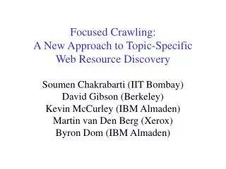 Focused Crawling: A New Approach to Topic-Specific Web Resource Discovery