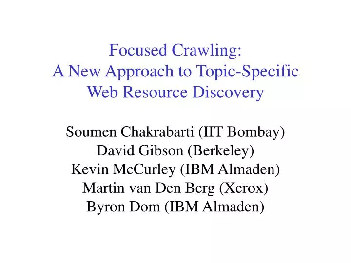 focused crawling a new approach to topic specific web resource discovery