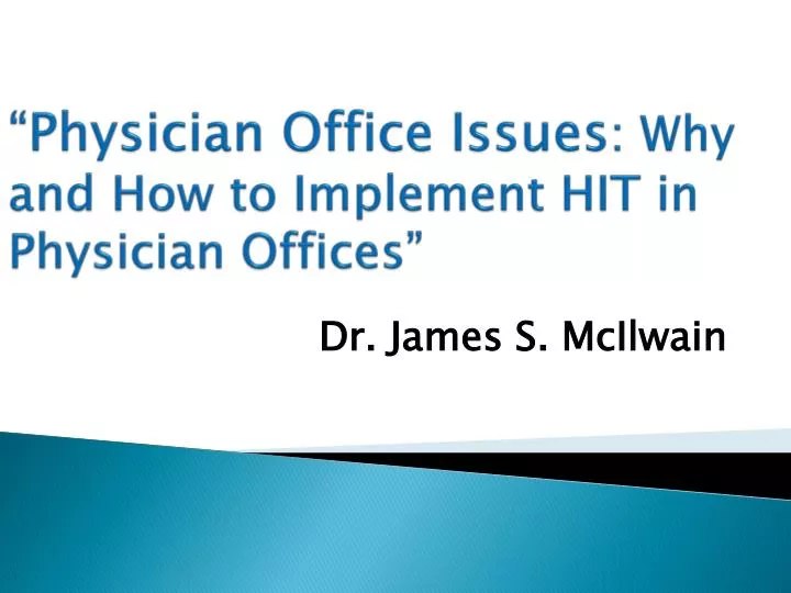 physician office issues why and how to implement hit in physician offices