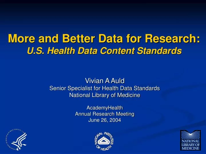 more and better data for research u s health data content standards