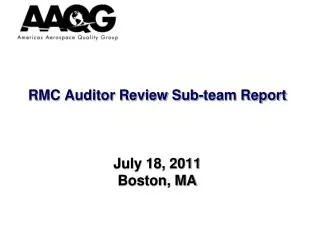 RMC Auditor Review Sub-team Report July 18, 2011 Boston, MA