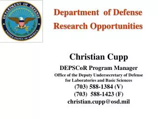 Christian Cupp DEPSCoR Program Manager Office of the Deputy Undersecretary of Defense for Laboratories and Basic Scienc