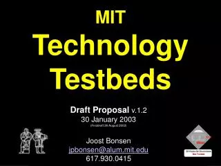 MIT Technology Testbeds