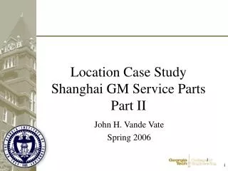 Location Case Study Shanghai GM Service Parts Part II