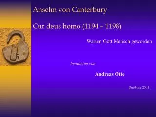Anselm von Canterbury Cur deus homo (1194 – 1198)