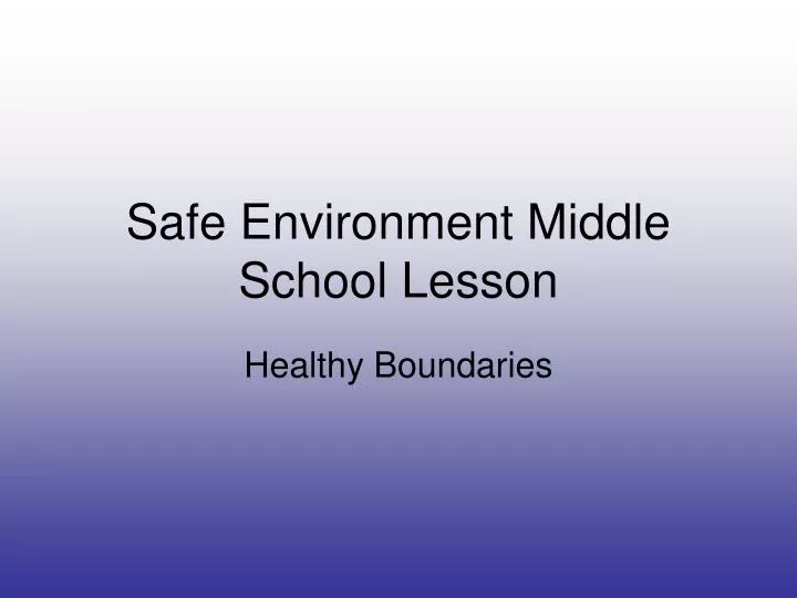 safe environment middle school lesson