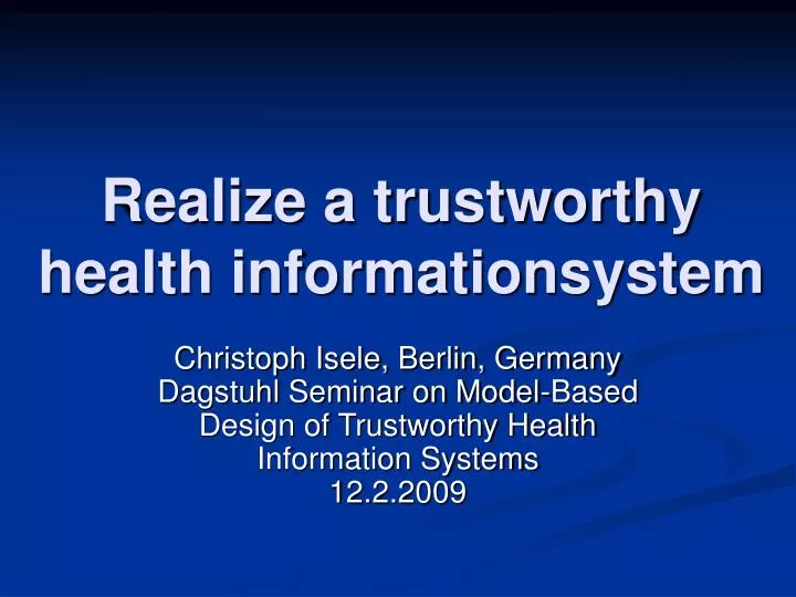realize a trustworthy health informationsystem