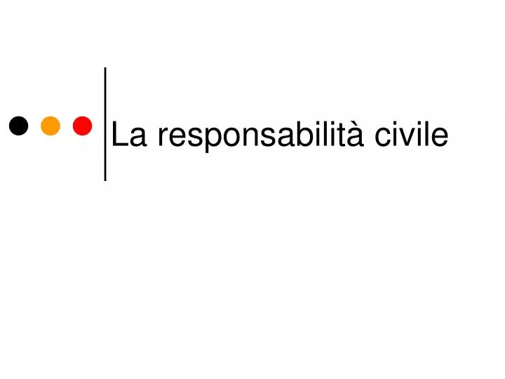 la responsabilit civile