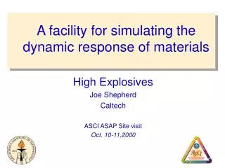 A facility for simulating the dynamic response of materials