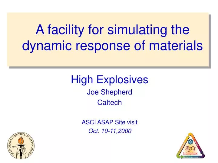 a facility for simulating the dynamic response of materials