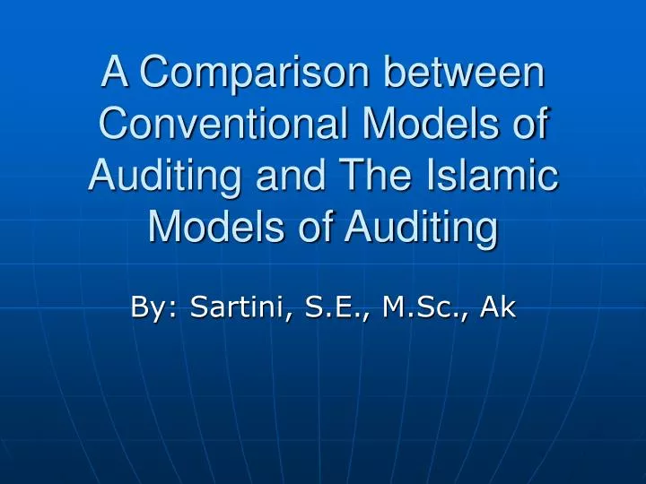 a comparison between conventional models of auditing and the islamic models of auditing