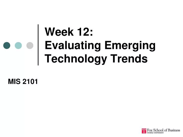 week 12 evaluating emerging technology trends