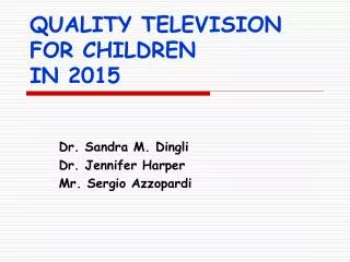 QUALITY TELEVISION FOR CHILDREN IN 2015