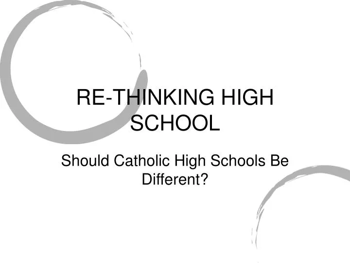 re thinking high school