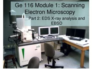 Ge 116 Module 1: Scanning Electron Microscopy