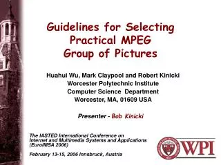 Guidelines for Selecting Practical MPEG Group of Pictures