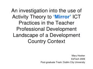 Mary Hooker EdTech 2009 Post-graduate Track: Dublin City University