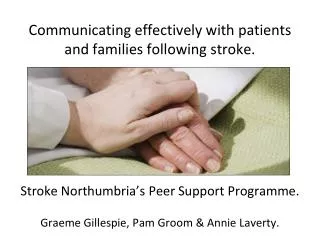 Communicating effectively with patients and families following stroke.