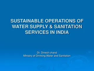 SUSTAINABLE OPERATIONS OF WATER SUPPLY &amp; SANITATION SERVICES IN INDIA
