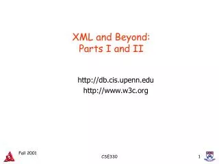 XML and Beyond: Parts I and II