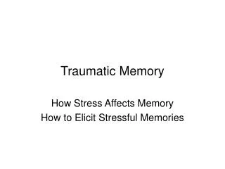 Traumatic Memory