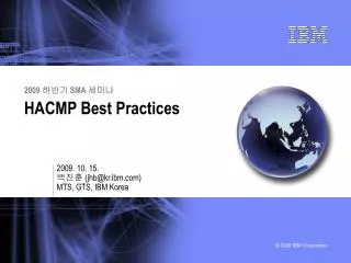 2009 ??? SMA ??? HACMP Best Practices