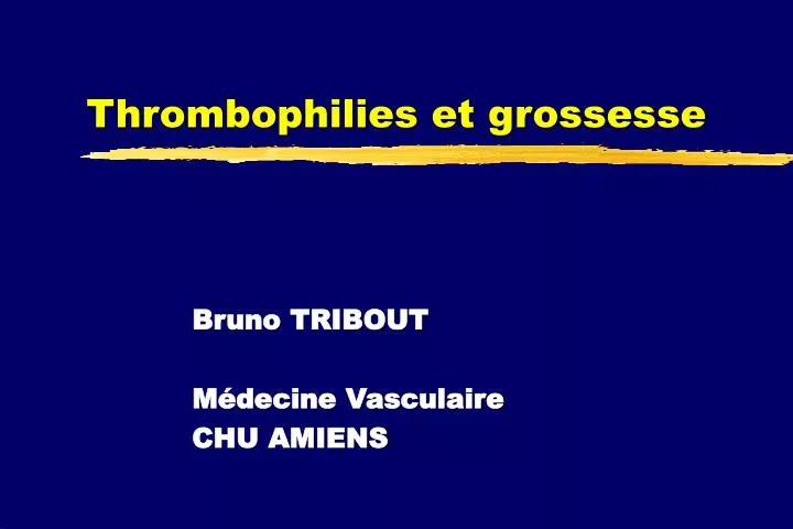 thrombophilies et grossesse