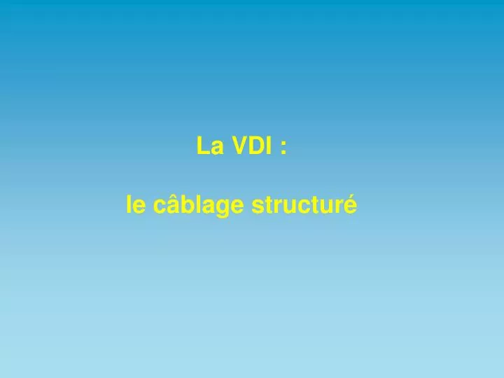 la vdi le c blage structur