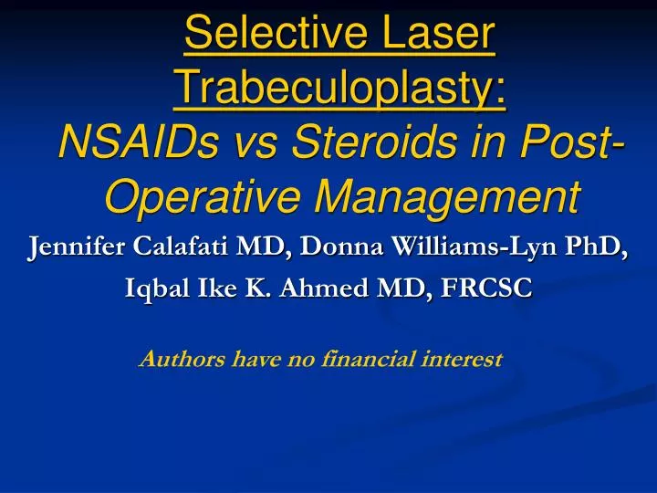 selective laser trabeculoplasty nsaids vs steroids in post operative management
