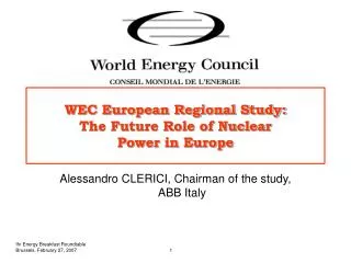 WEC European Regional Study: The Future Role of Nuclear Power in Europe