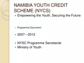 NAMIBIA YOUTH CREDIT SCHEME (NYCS)