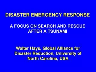 DISASTER EMERGENCY RESPONSE A FOCUS ON SEARCH AND RESCUE AFTER A TSUNAMI
