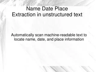 Name Date Place Extraction in unstructured text