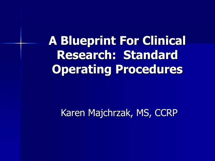 a blueprint for clinical research standard operating procedures