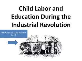 Child Labor and Education During the Industrial Revolution