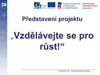 p edstaven projektu vzd l vejte se pro r st