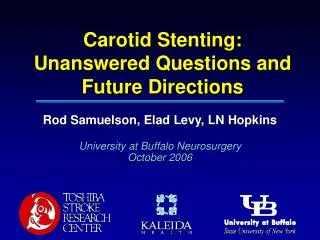 Carotid Stenting: Unanswered Questions and Future Directions