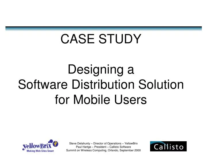 case study designing a software distribution solution for mobile users